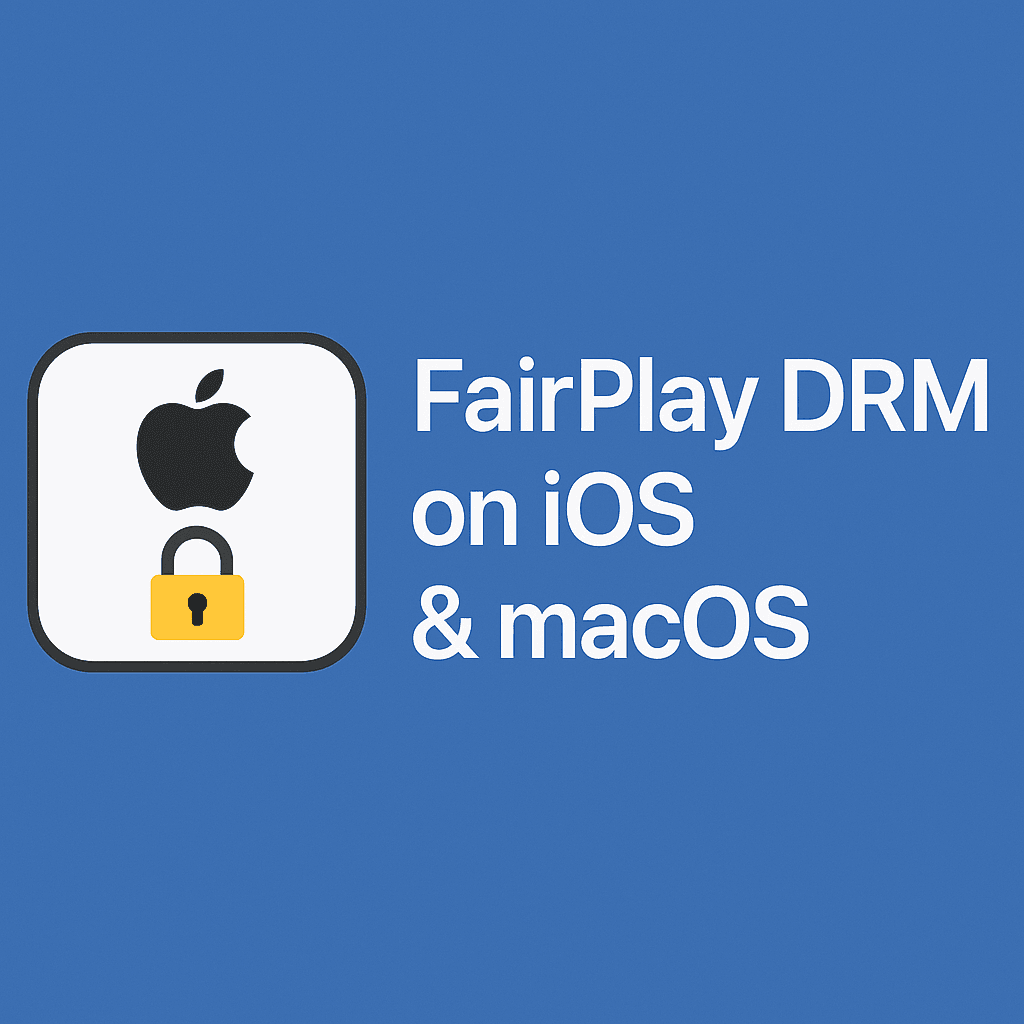 Apple FairPlay DRM Setup for iOS and macOS