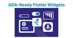 Essential Widgets for ADA-Compliant Flutter Apps