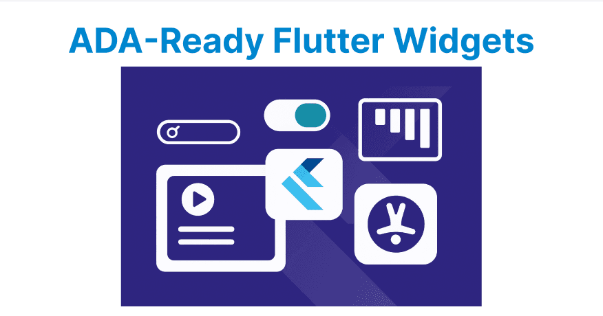 Essential Widgets for ADA-Compliant Flutter Apps