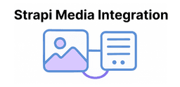 Integrating Headless Media Services in Strapi