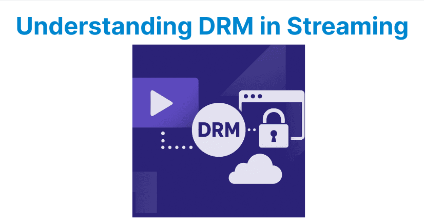 How DRM Works in Streaming Platforms?