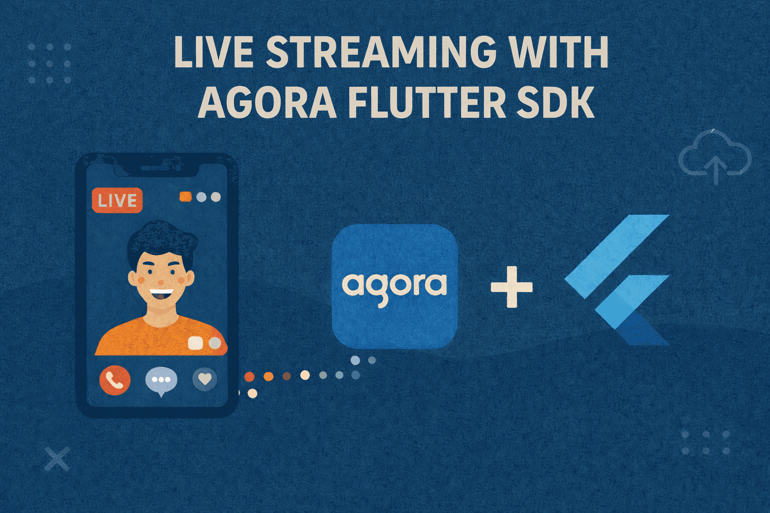 Live Video Streaming with Agora Flutter SDK