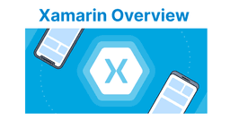 Xamarin Overview: Build Video Apps Using C#