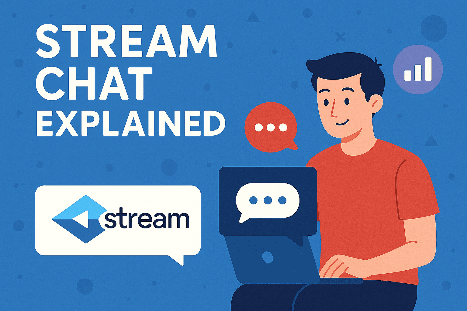 What is Stream Chat and Why Developers Use It?