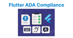 Flutter Plugins to Simplify ADA Compliance