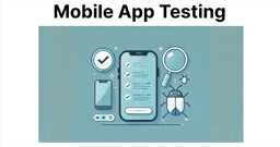 Understanding Mobile App Testing Tools